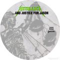 Filename=AndJusticeForJason_2cd.jpg
Filesize=340KiB
Dimensions=900x900
Date added=Oct 16, 2009 AndJusticeForJason_2cd.jpg
