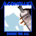 Filename=DrinkEmAll_1front_FAKE.jpg
Filesize=27KiB
Dimensions=500x500
Date added=Nov 30, 2004 DrinkEmAll_1front_FAKE.jpg