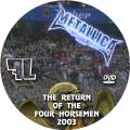 Filename=2003_TheReturnOfTheFourHorsemen_2DVD1.jpg
Filesize=75KiB
Dimensions=475x475
Date added=Jan 09, 2006 2003_TheReturnOfTheFourHorsemen_2DVD1.jpg