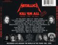 Filename=1982-2003_KillEmAllLiveOverTheYears_2back.jpg
Filesize=670KiB
Dimensions=1173x926
Date added=Jul 09, 2005 1982-2003_KillEmAllLiveOverTheYears_2back.jpg