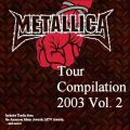 Filename=2003-xx-xx_TourCompilation2003Volume2_1front.jpg
Filesize=72KiB
Dimensions=600x600
Date added=Mar 19, 2006 2003-xx-xx_TourCompilation2003Volume2_1front.jpg